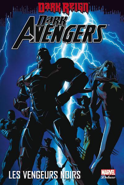 Dark Avengers Tome 1 : Les vengeurs noirs