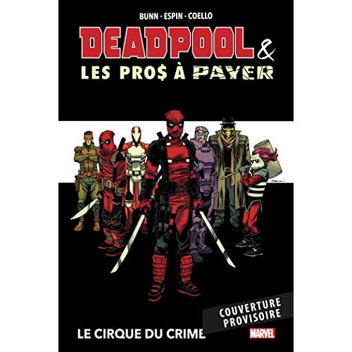 Deadpool et les Pros à payer. Le cirque du crime