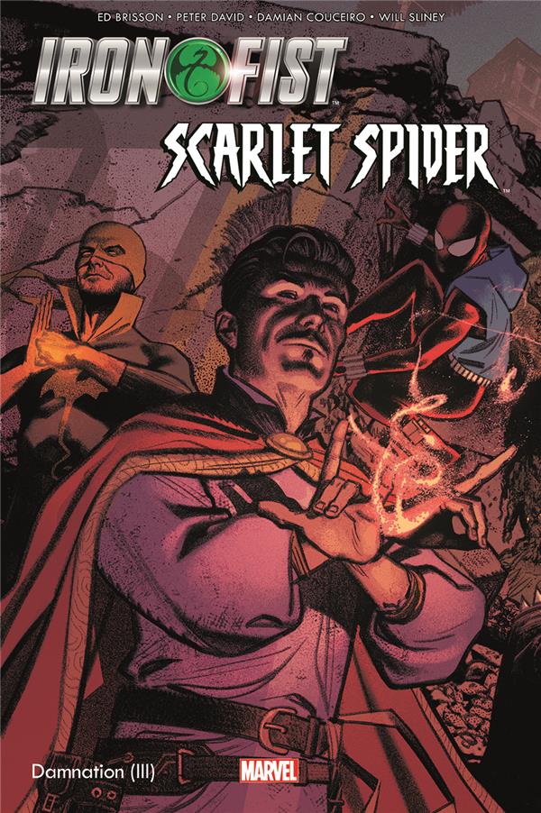Damnation Tome 3 : Iron Fist & Scarlet Spider