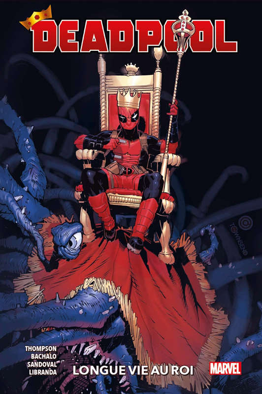 Deadpool Tome 1 : Longue vie au roi