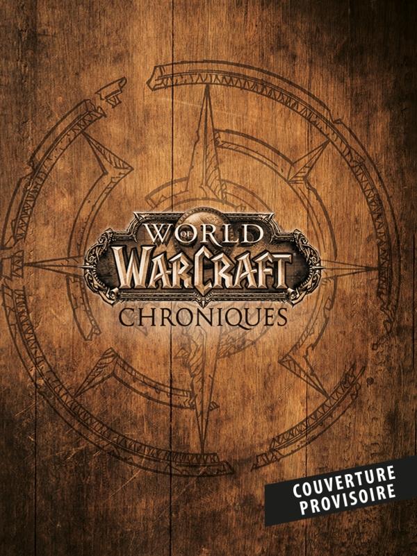 World of Warcraft chroniques : Coffret en 3 volumes : Tomes 1 à 3. Avec 6 lithographies exclusives,