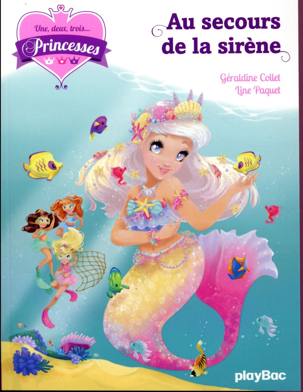 Une, deux, trois... Princesses Tome 9 : Au secours de la sirène