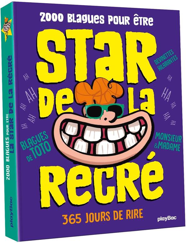 2000 blagues pour être la star de la récré. 365 jours de rire