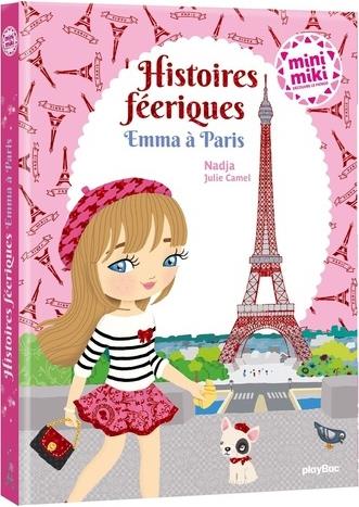Minimiki : Histoires féeriques Emma à Paris. Emma et le mystérieux ruban ; Emma au château de Versai