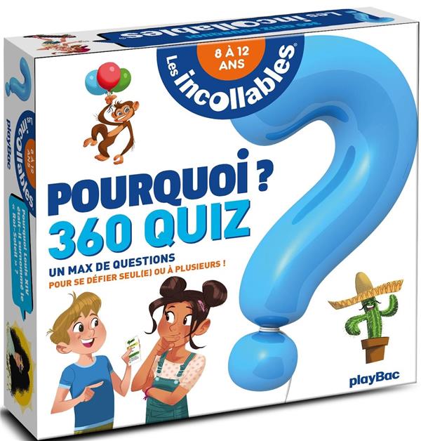 BOITE QUIZ - INCOLLABLES POURQUOI ?