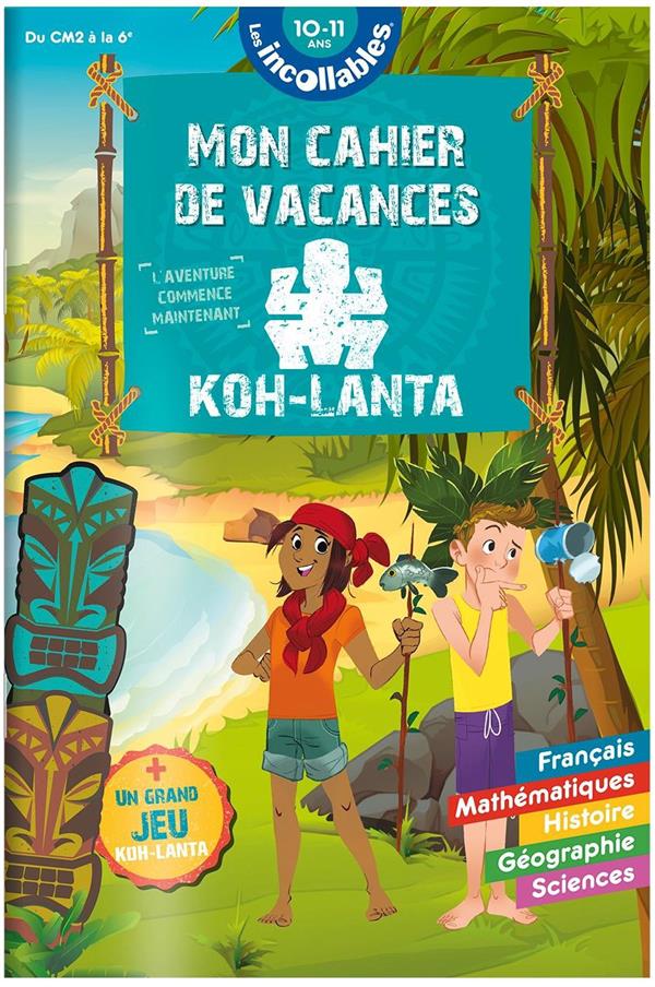 Mon cahier de vacances Koh-Lanta. Du CM2 à la 6e - Avec un grand jeu Koh-Lanta