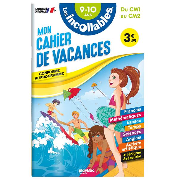 Mon cahier de vacances Les incollables du CM1 au CM2 9-10 ans. Edition 2023