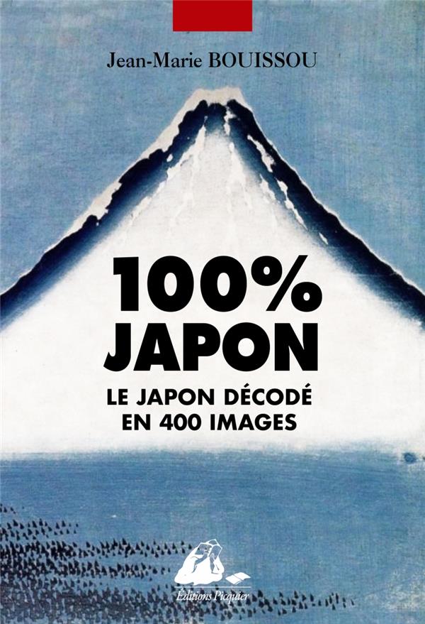 100% Japon. Découvrir et comprendre en 546 images