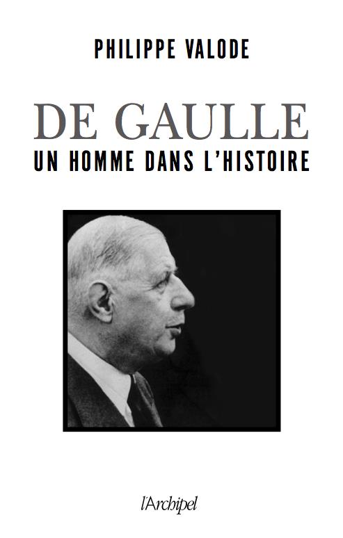 Charles de Gaulle. Un homme dans l'histoire (1890-1970)