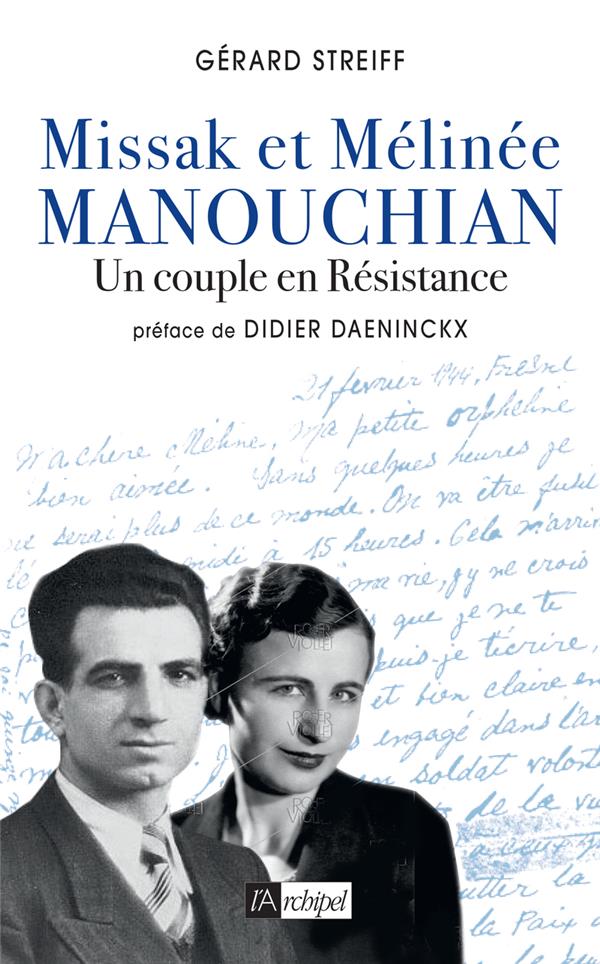 Missak et Mélinée Manouchian. Un couple en Résistance