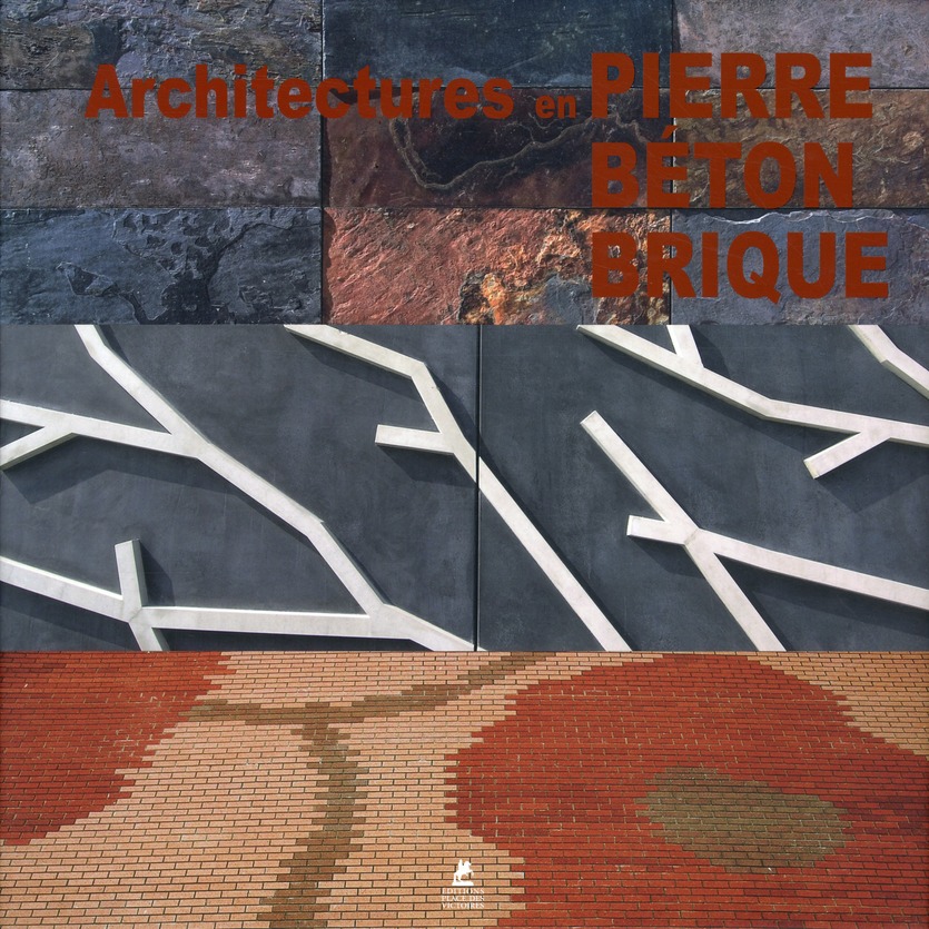 Architecture en pierre, béton, brique