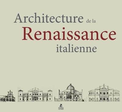 L'architecture au temps de la renaissance italienne