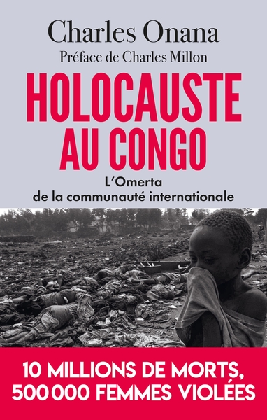 Holocauste au Congo. L'Omerta de la communauté internationale