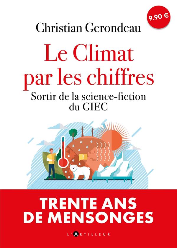 Le Climat par les chiffres. Sortir de la science-fiction du GIEC