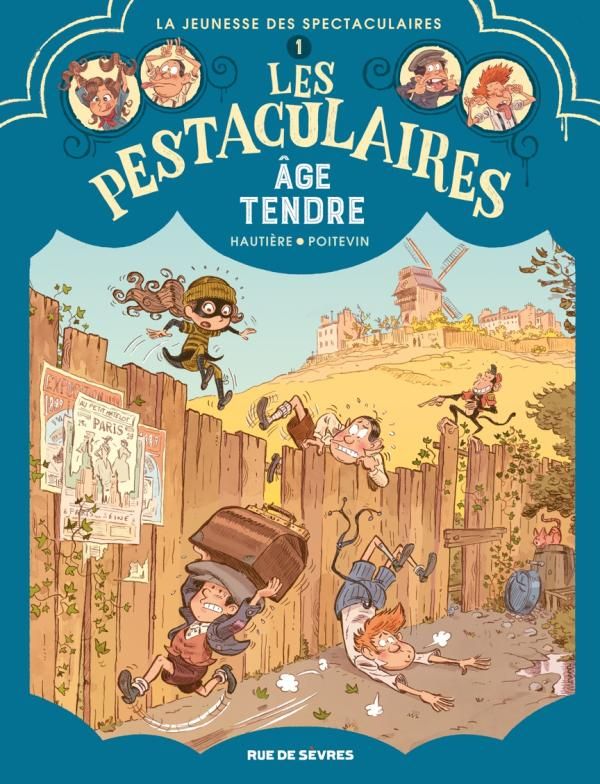 Les Pestaculaires Tome 1 : Age tendre