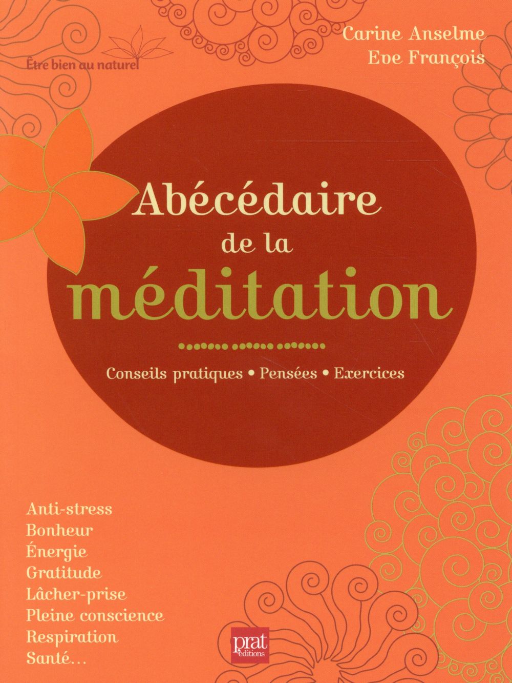 Abécédaire de la méditation. Conseils pratiques, pensées, exercices