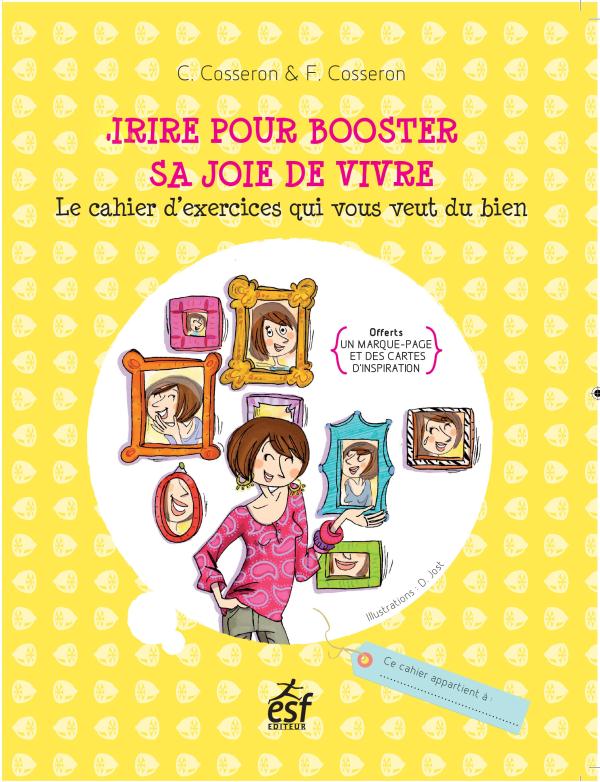 Rire pour booster sa joie de vivre. Le cahier d'exercices qui vous veut du bien