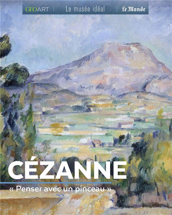 Cézanne. "Penser avec un pinceau"