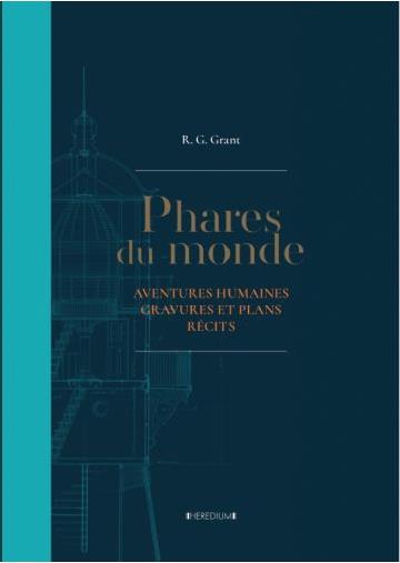 Phares du monde. Aventures humaines, Gravures et plans, Récits