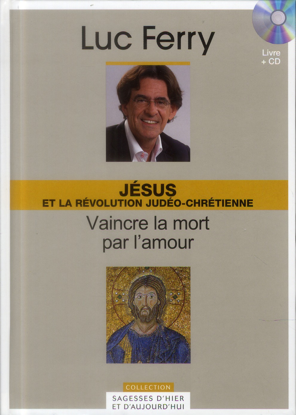 Jésus et la révolution judéo-chrétienne : vaincre la mort par l'amour
