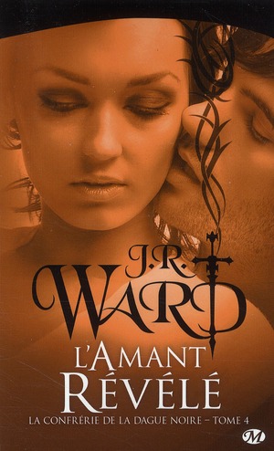 La Confrérie de la dague noire Tome 4 : L'amant révélé