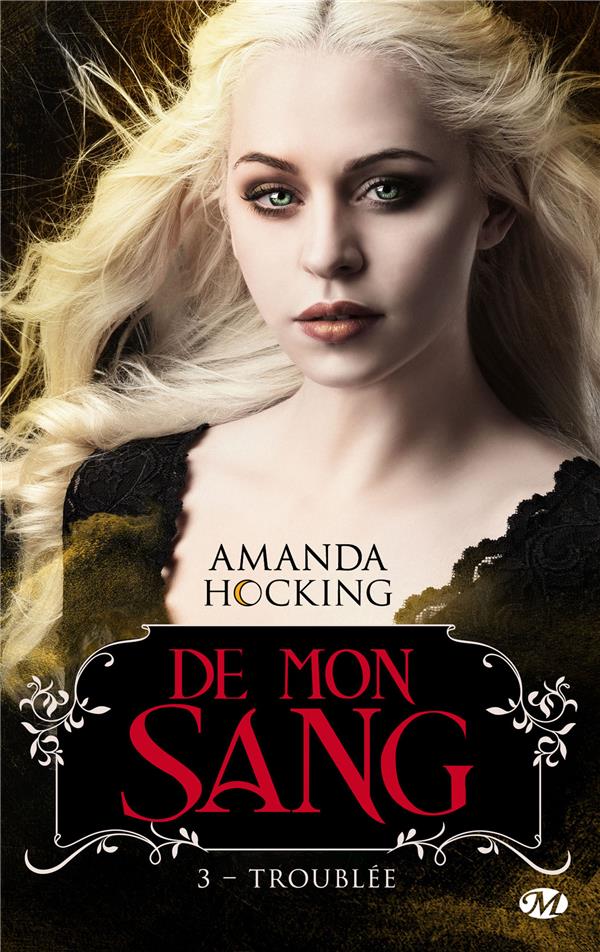 De mon sang Tome 3 : Troublée