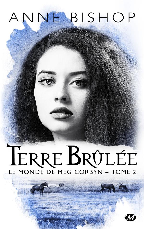Le monde de Meg Corbyn Tome 2 : Terre brûlée