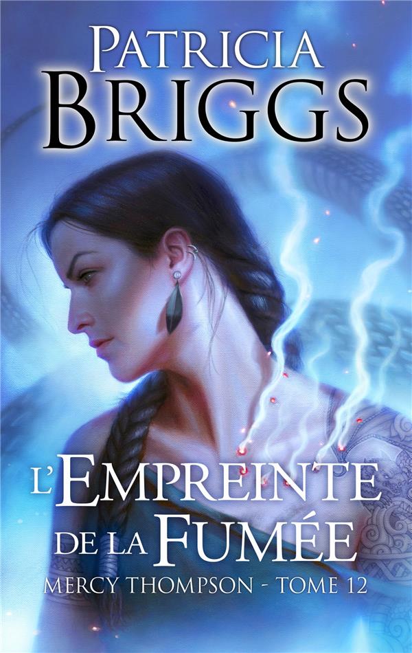 Mercy Thompson Tome 12 : L'Empreinte de la fumée