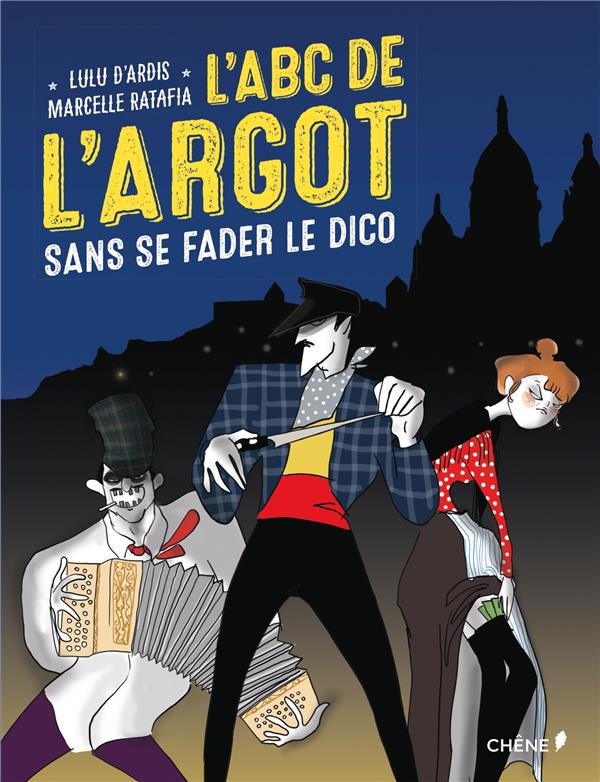 L'ABC de l'argot sans se farder le dico
