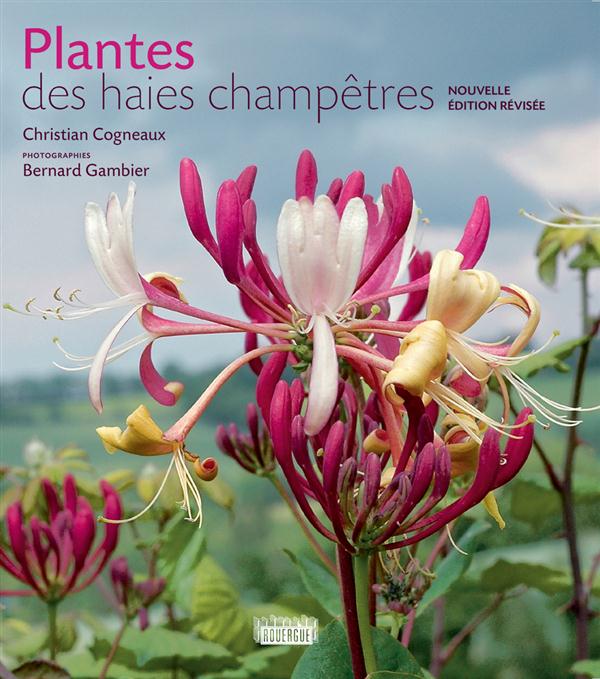 Plantes des haies champêtres. Edition revue et corrigée