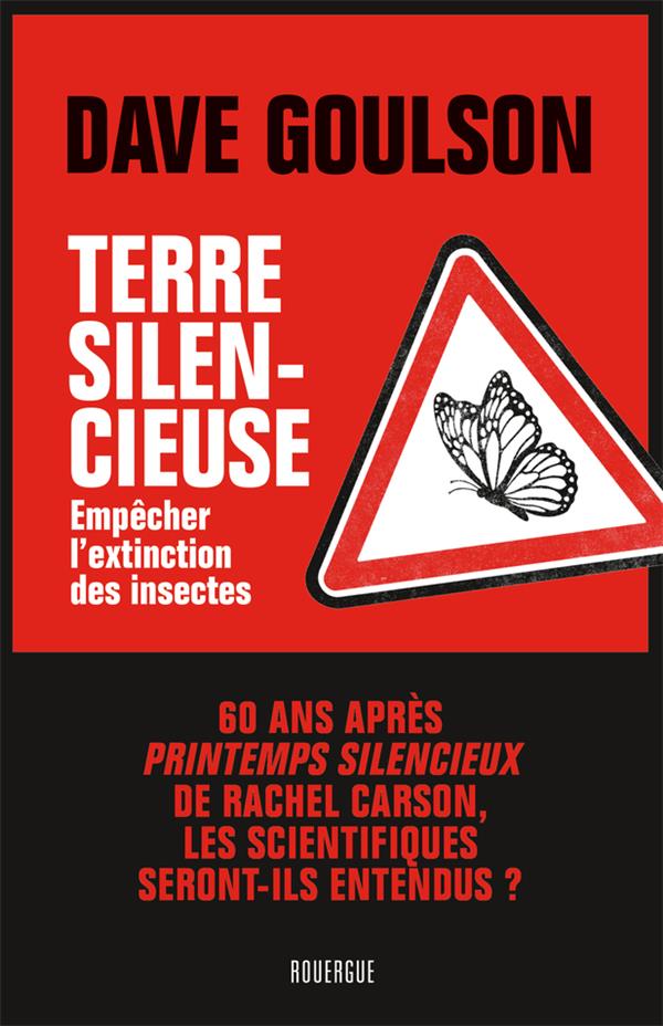 Terre silencieuse. Empêcher l'extinction des insectes