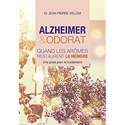 Alzheimer et odorat. Quand les arômes restaurent la mémoire
