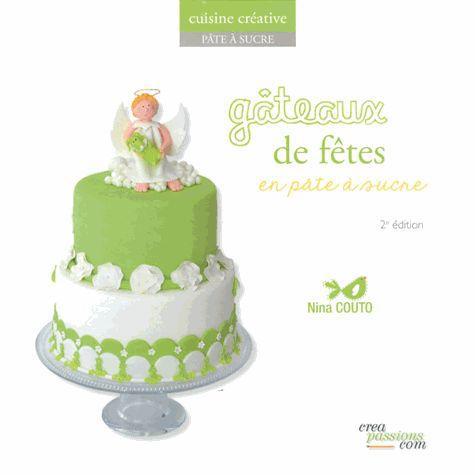 Gâteaux de fête en pâte à sucre. 2e édition