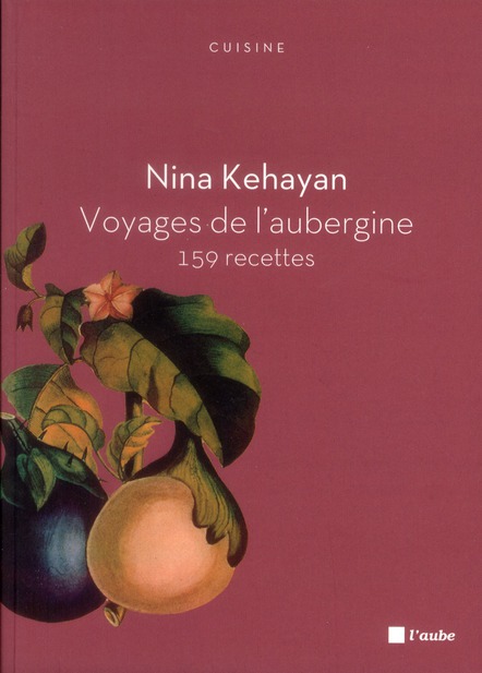 Voyages de l'aubergine / 159 recettes
