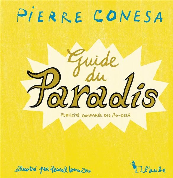 Guide du paradis. Publicité comparée des Au-delà