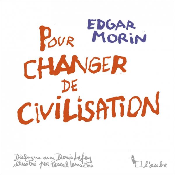 Pour changer de civilisation