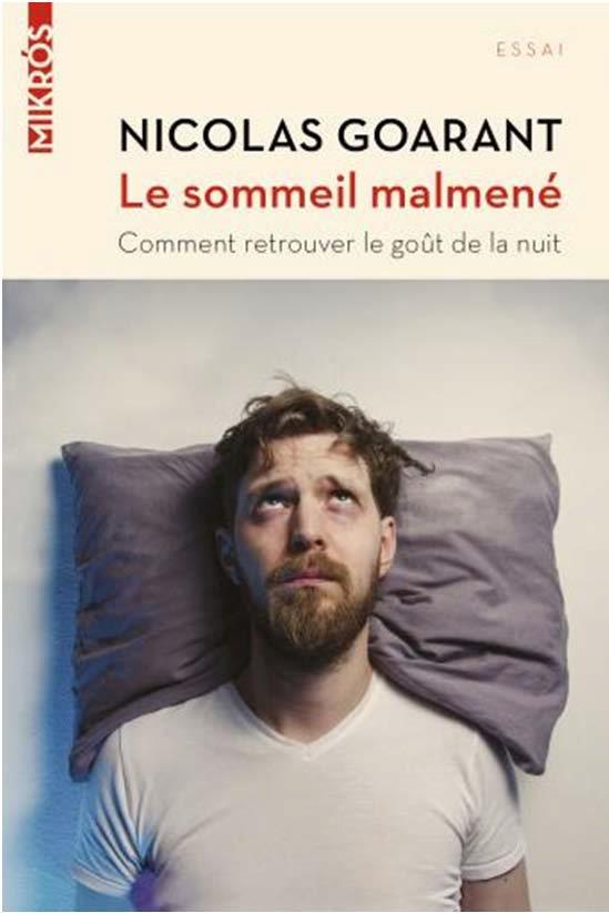 Le sommeil malmené. Comment retrouver le goût de la nuit