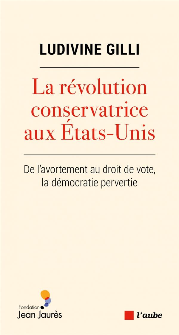 La révolution conservatrice aux Etats-Unis - De l'avortement