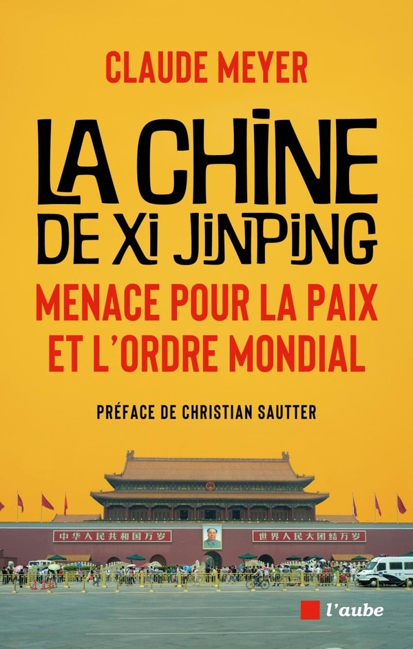 La Chine de Xi Jinping. Menace pour la paix et l'ordre mondial