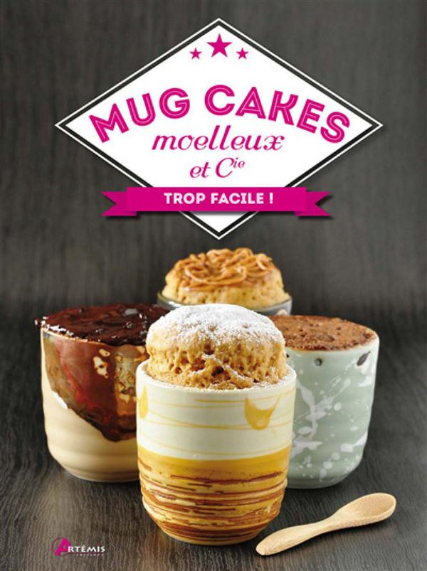Mug Cakes moelleux et Cie
