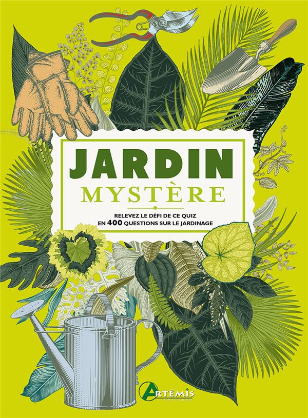 Jardin mystère. Relevez le défi de ce quiz en 400 questions sur le jardinage