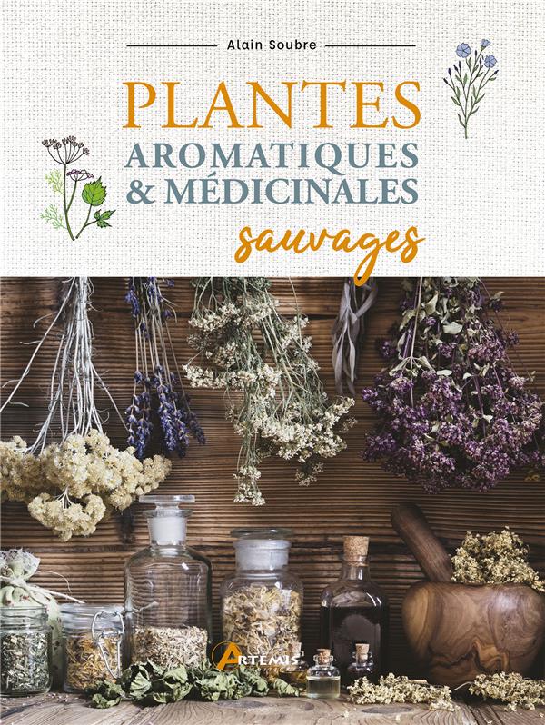 Plantes aromatiques et médicinales sauvages