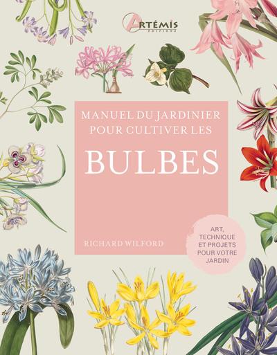 Manuel du jardinier pour cultiver les bulbes