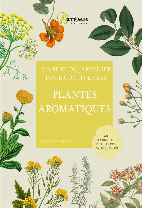 Manuel du jardinier pour cultiver les plantes aromatiques