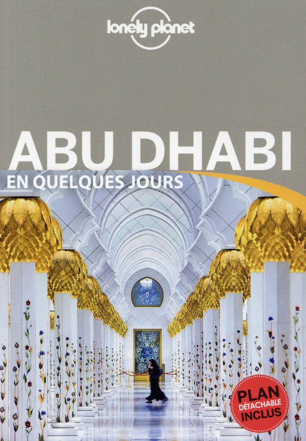 Abu Dhabi en quelques jours. Plan détachable inclus
