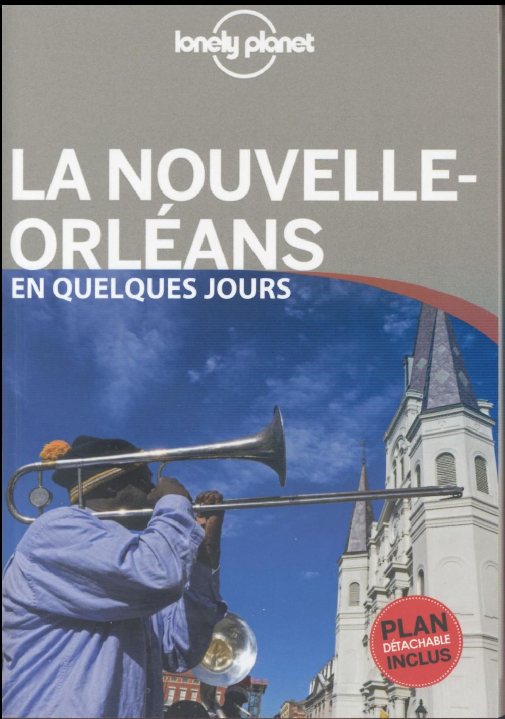 La Nouvelle-Orléans en quelques jours. Avec 1 Plan détachable