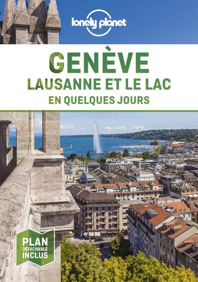 Genève. Lausanne et le Lac en quelques jours, avec 1 Plan détachable