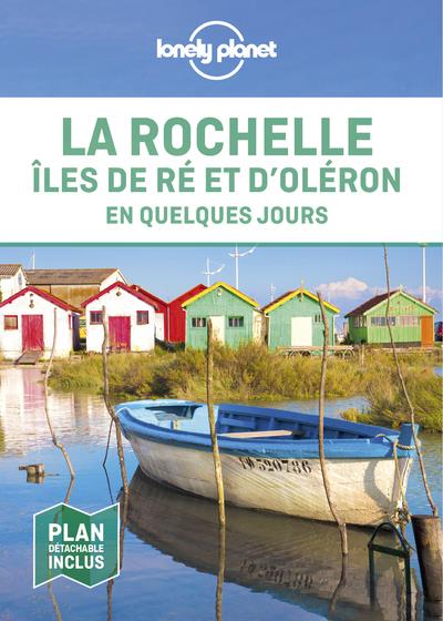 La Rochelle, îles de Ré et d'Oléron en quelques jours. Avec 1 Plan détachable
