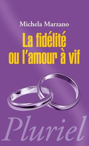 LA FIDELITE OU L'AMOUR A VIF