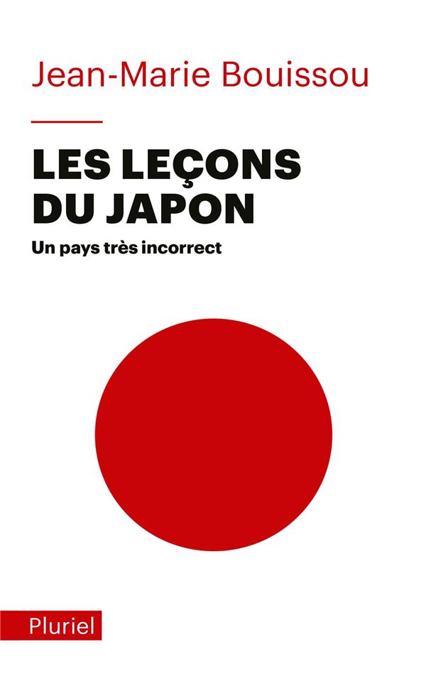 Les leçons du Japon. Un pays très incorrect, Edition actualisée